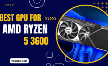 Top 5 GPU to Enhance AMD Ryzen 5 3600 Performance